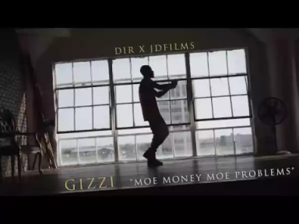 Video: Gizzi - Moe Money Moe Problems [Unsigned Artist]